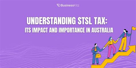Understanding STSL tax: its impact and importance in Australia.